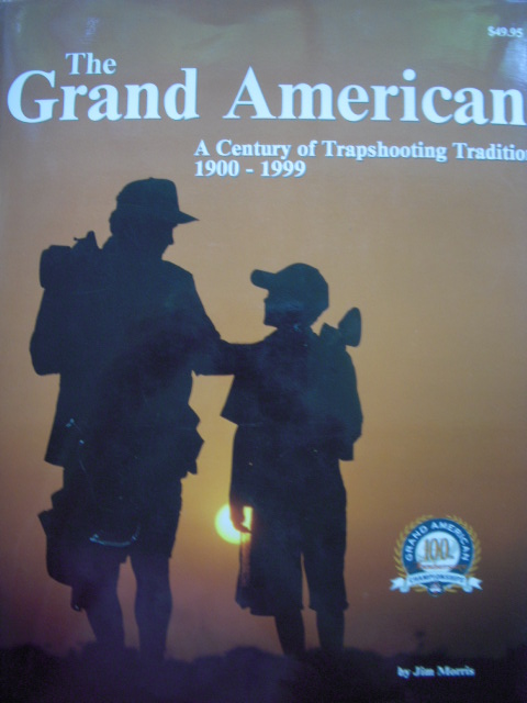 Image for The Grand American; A Century of Trapshooting Tradition