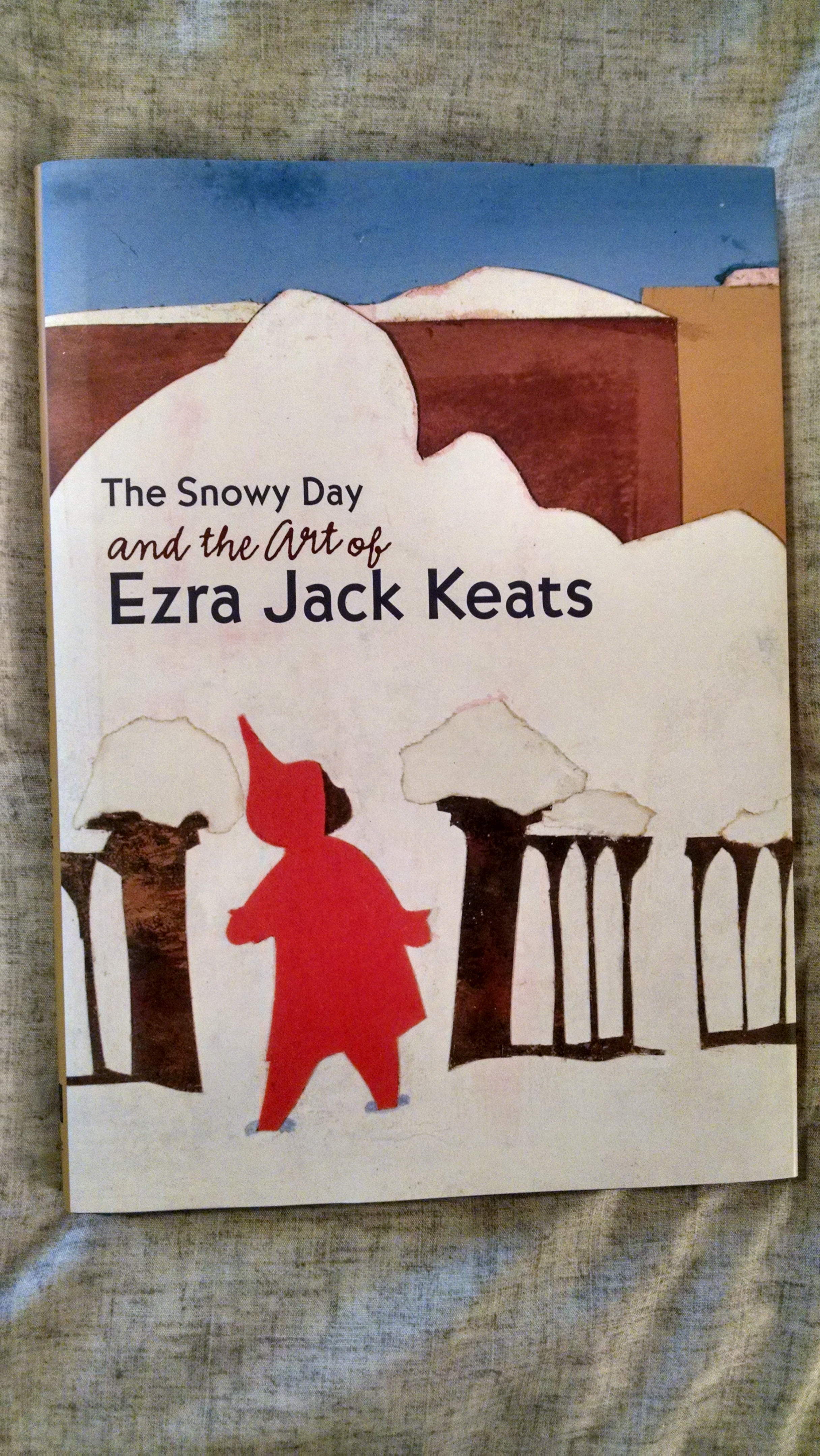 Image for THE SNOWY DAY AND THE ART OF EZARA JACK KEATS