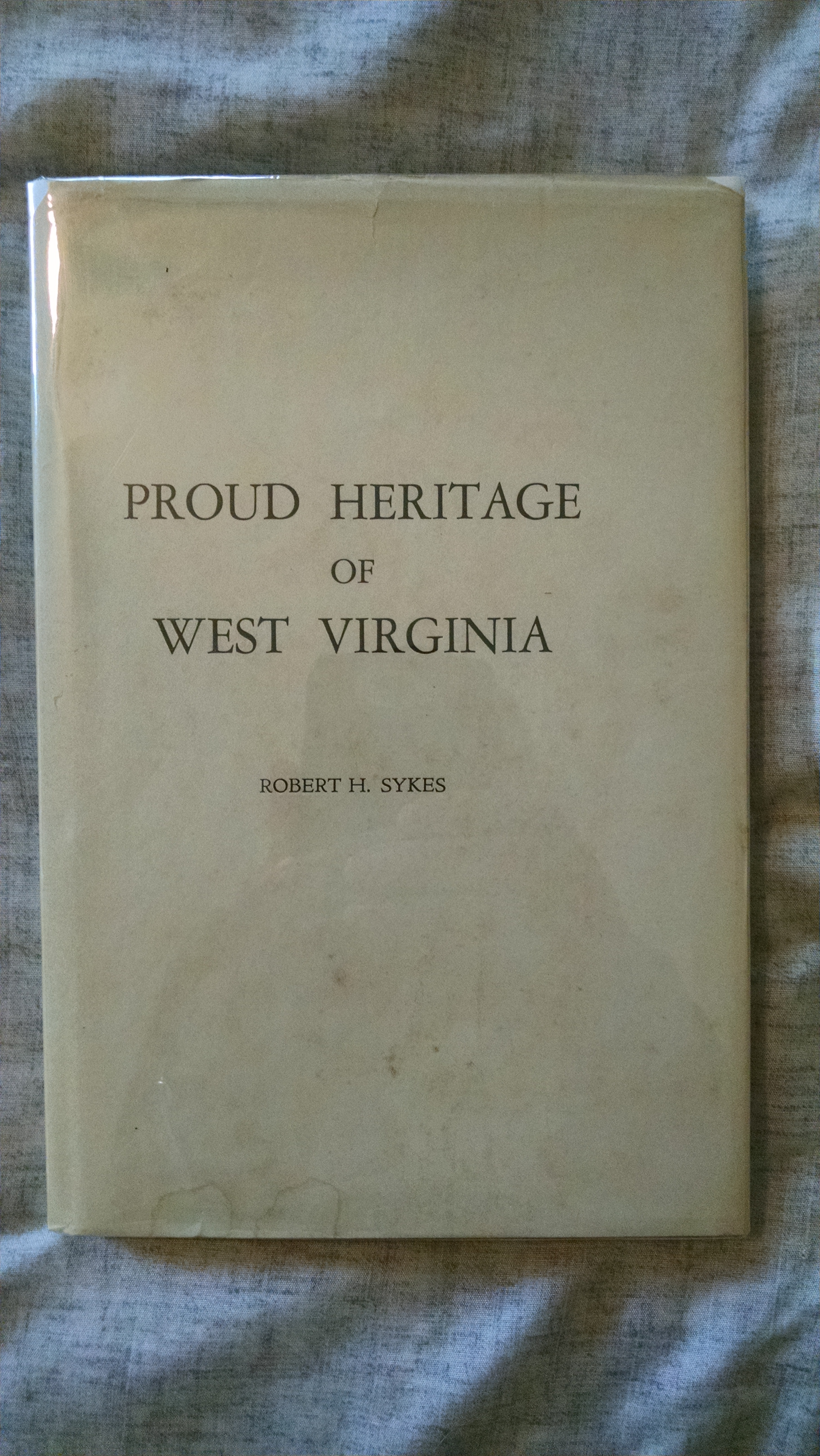 Image for PROUD HERITAGE OF WEST VIRCINIA