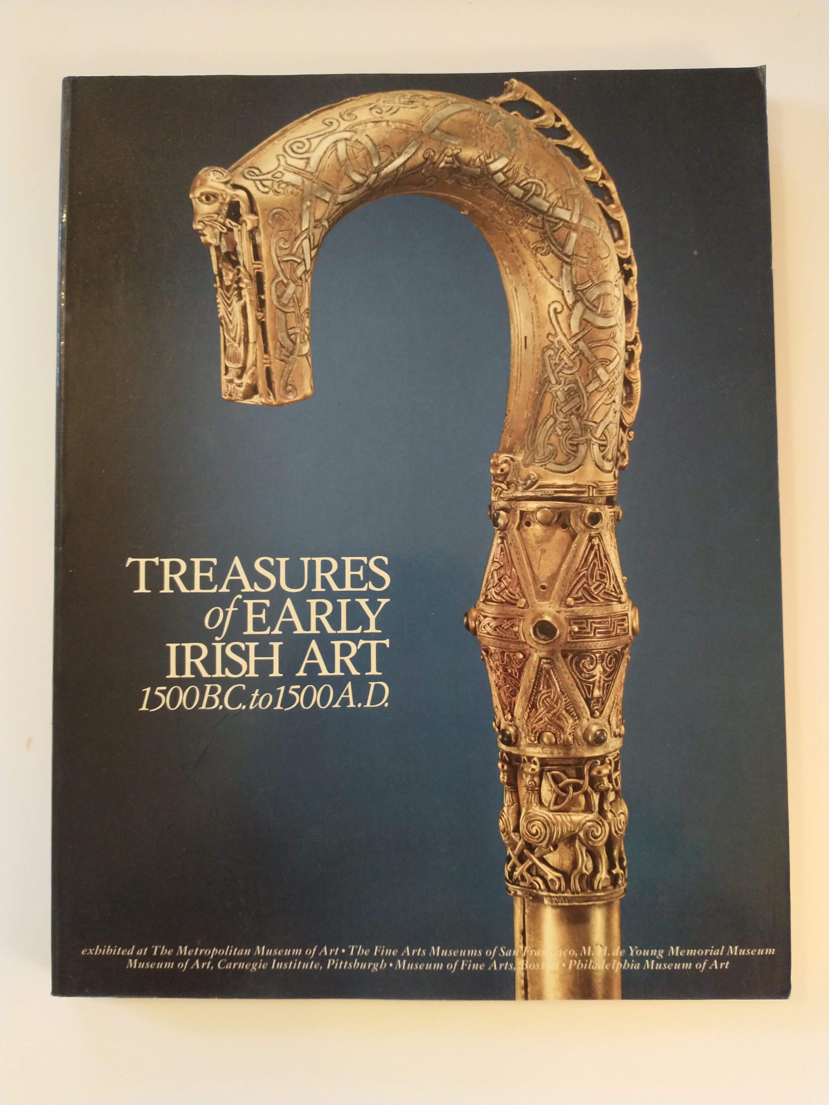 Image for TREASURES OF EARLY IRISH ART  1500B.C. TO 1500 A.D.