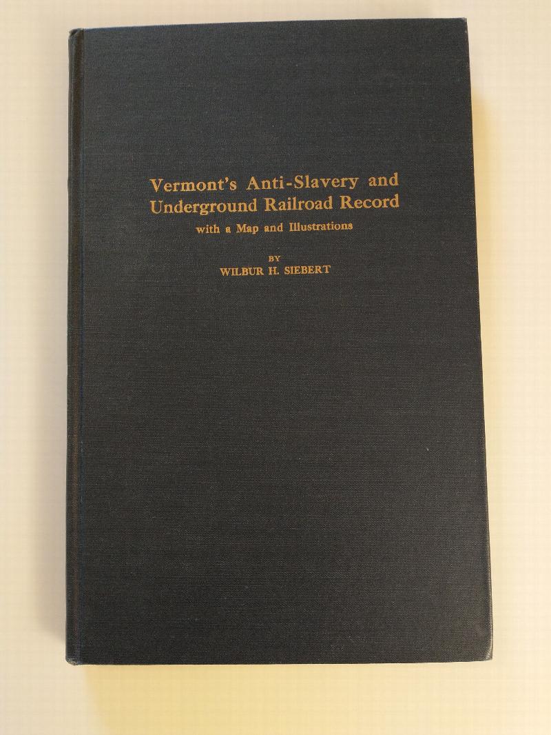 Image for VERMONT'S ANTI - SLAVERY AND UNDERGROUND RAILROAD RECORD