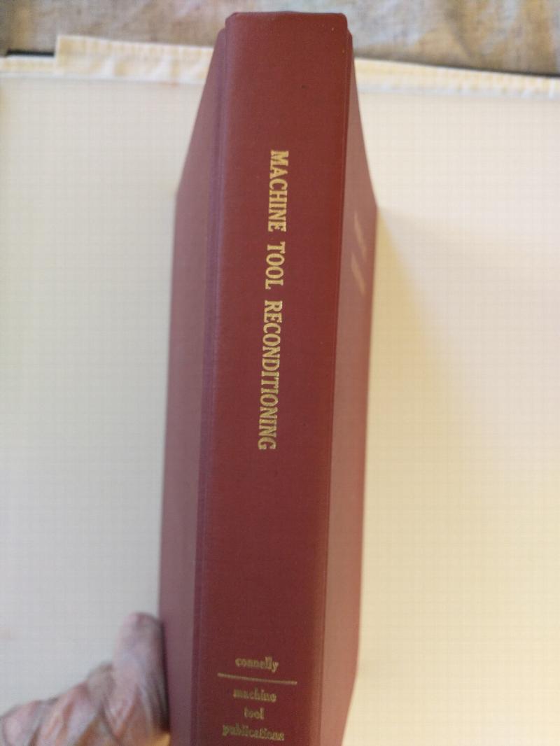 MACHINE TOOL RECONDITIONING AND APPLICATIONS OF HAND SCRAPING