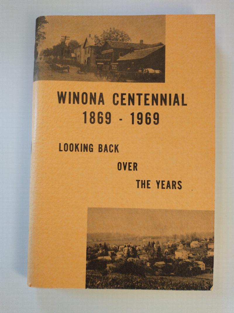 Image for WINONA CENTENNIAL 1869 - 1969  LOOKING BACK OVER THE YEARS