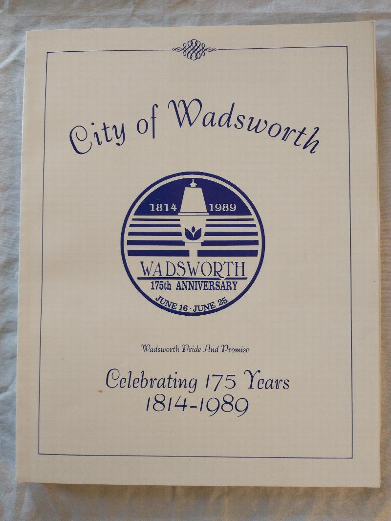 Image for CITY OF WADSWORTH   CELEBRATING  175 YEARS  1814 - 1989         [ OHIO ]