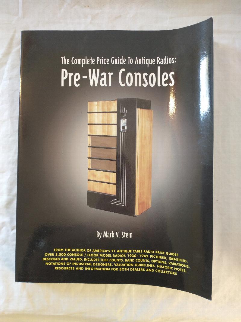 Image for THE COMPLETE PRICE GUIDE TO ANTIQUE RADIOS  : PRE - WAR CONSOLES