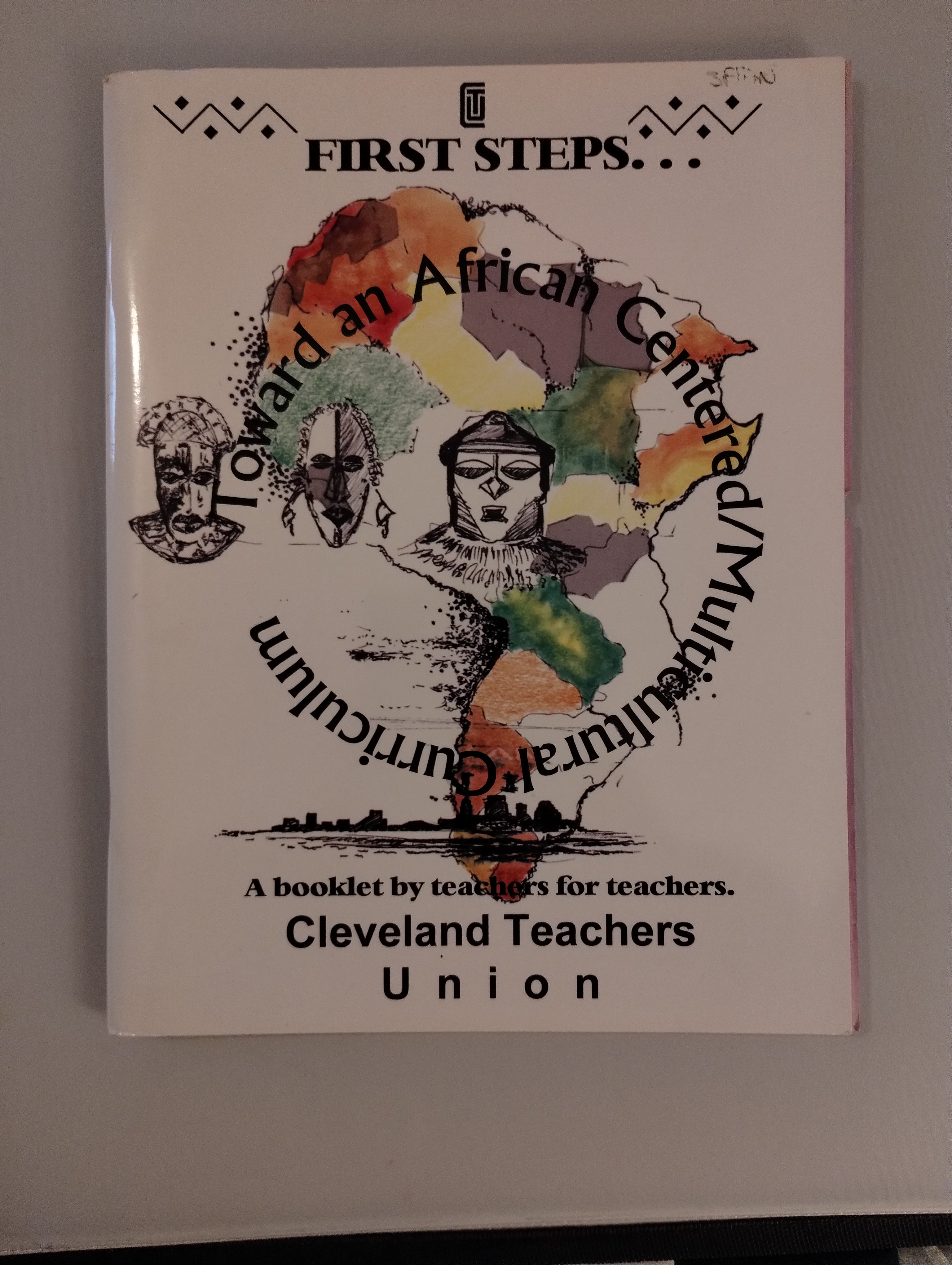 FIRST STEPS TOWARD AN AFRICAN CENTERED / MULTICUTURAL CURRICULUM