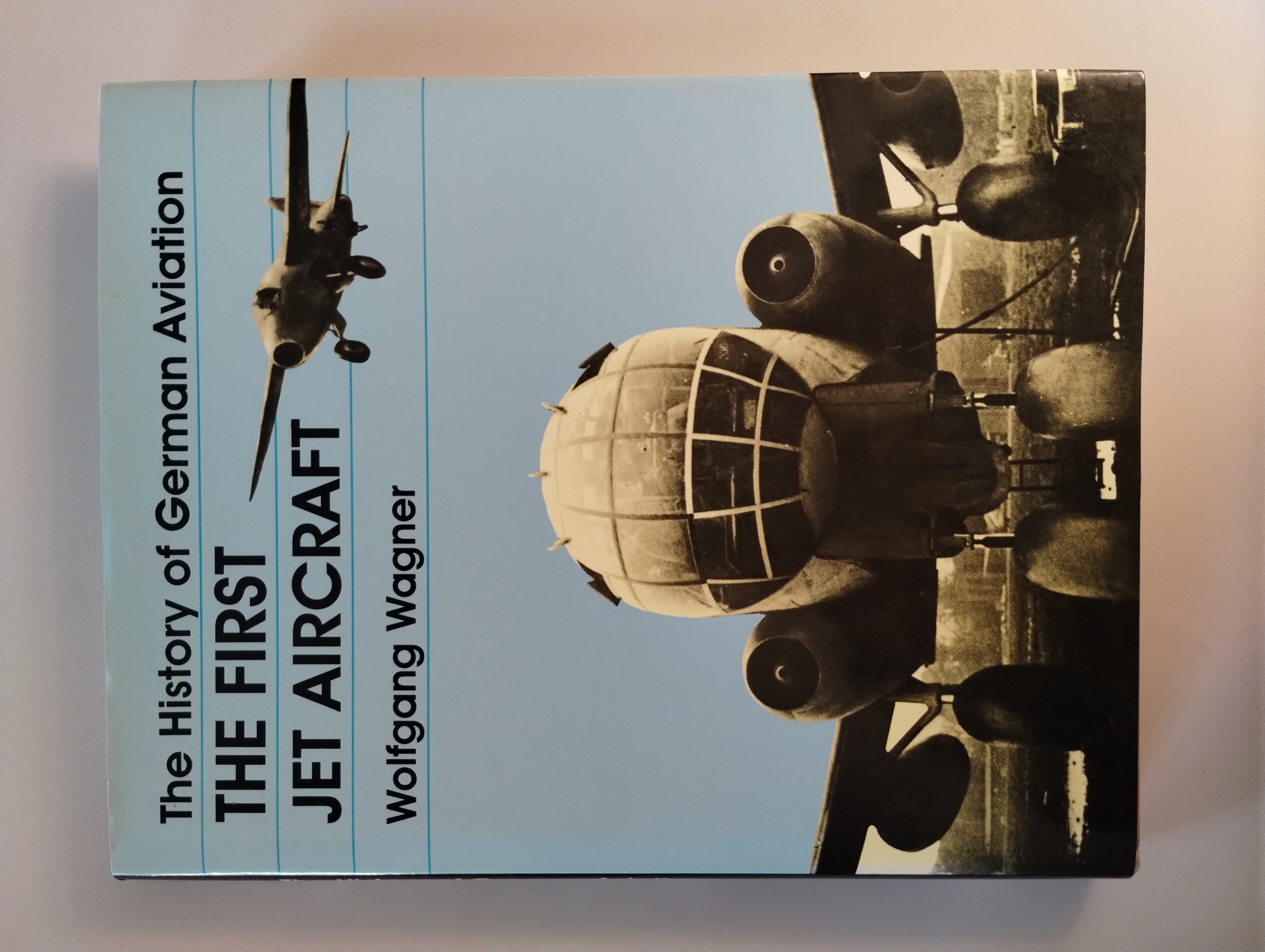 THE HISTORY OF GERMAN AVIATION THE FIRST JET AIRCRAFT