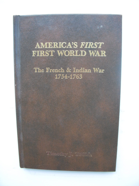 Image for America's First World War; The French and Indian War 1754-1763  (SIGNED)