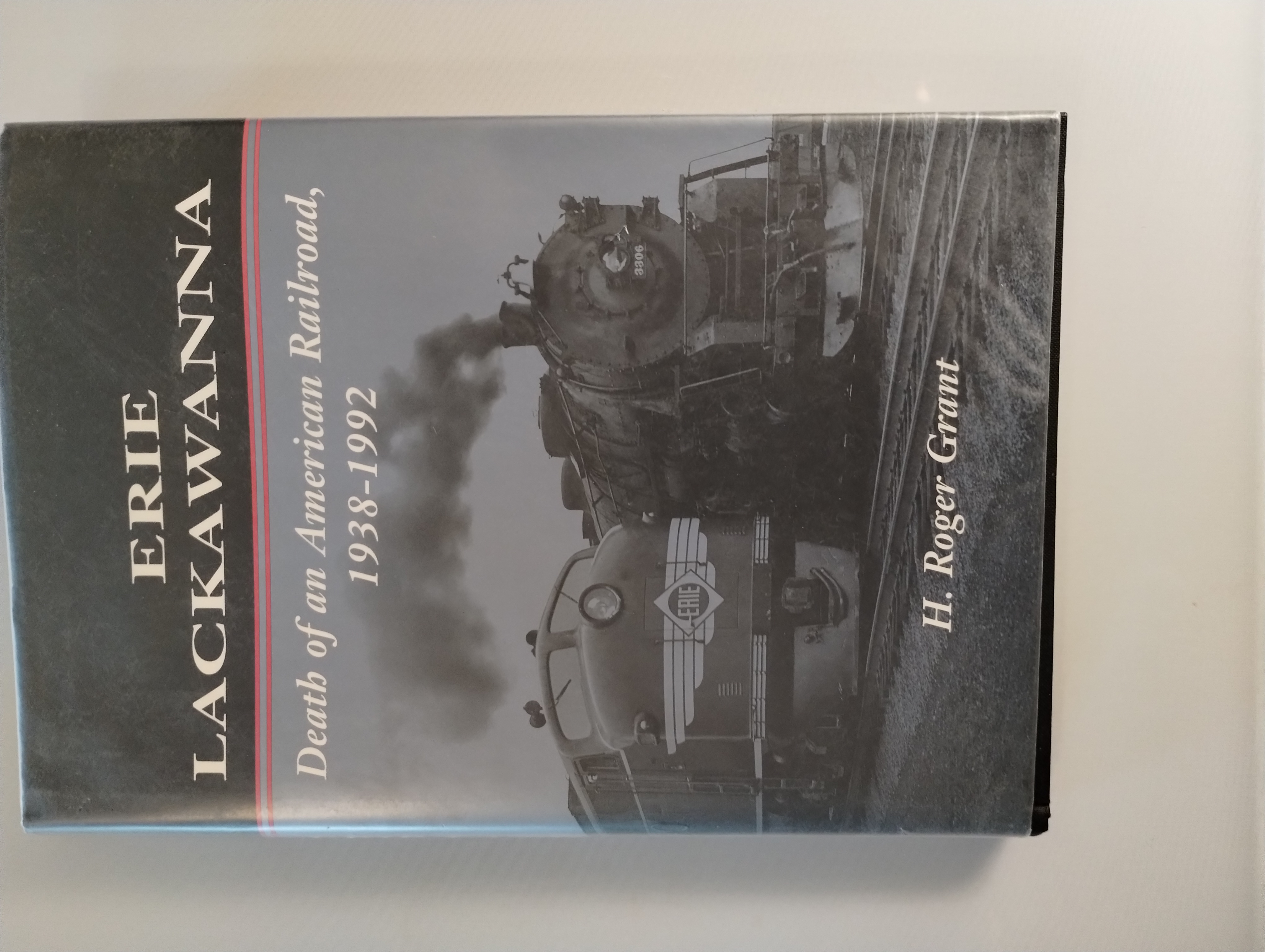 ERIE LACKAWANNA DEATH OF AN AMERICAN RAILROAD 1938 -1992