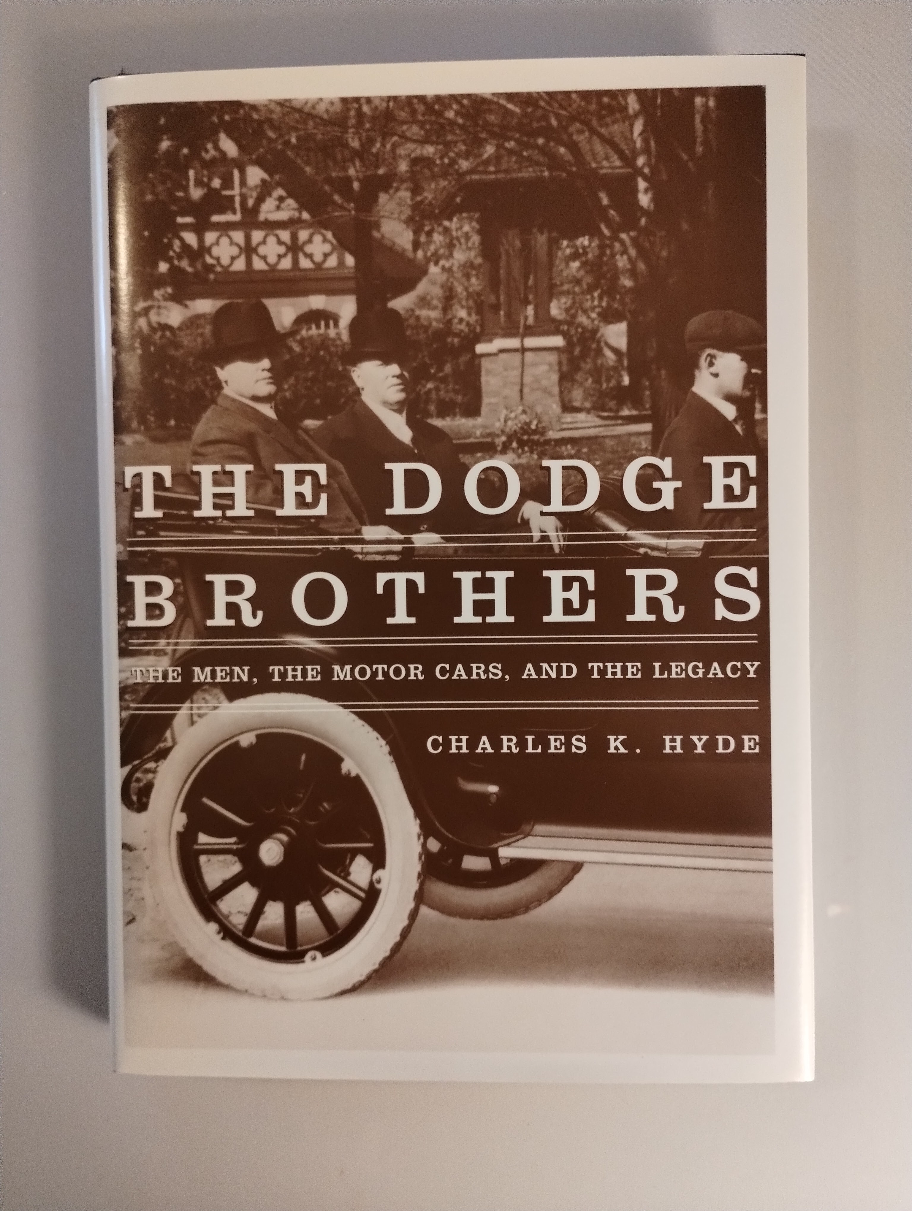 THR DODGE BROTHERS THE MEN , THE MOTOR CARS , AND THE LEGACY .