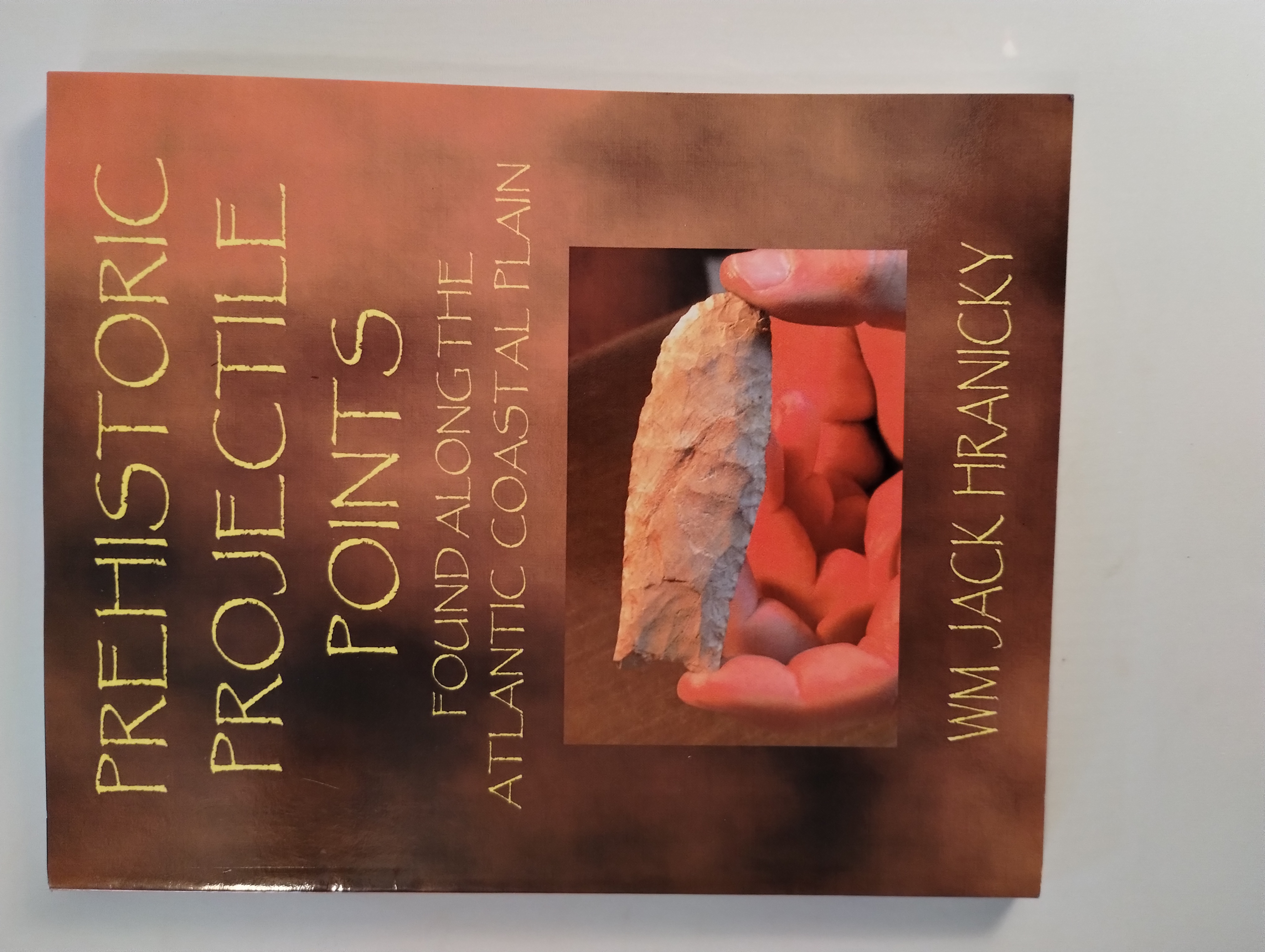 PREHISTORIC PROJECTILE POINTS FOUND ALONG THE ATLANTIC COASTAL PLAIN