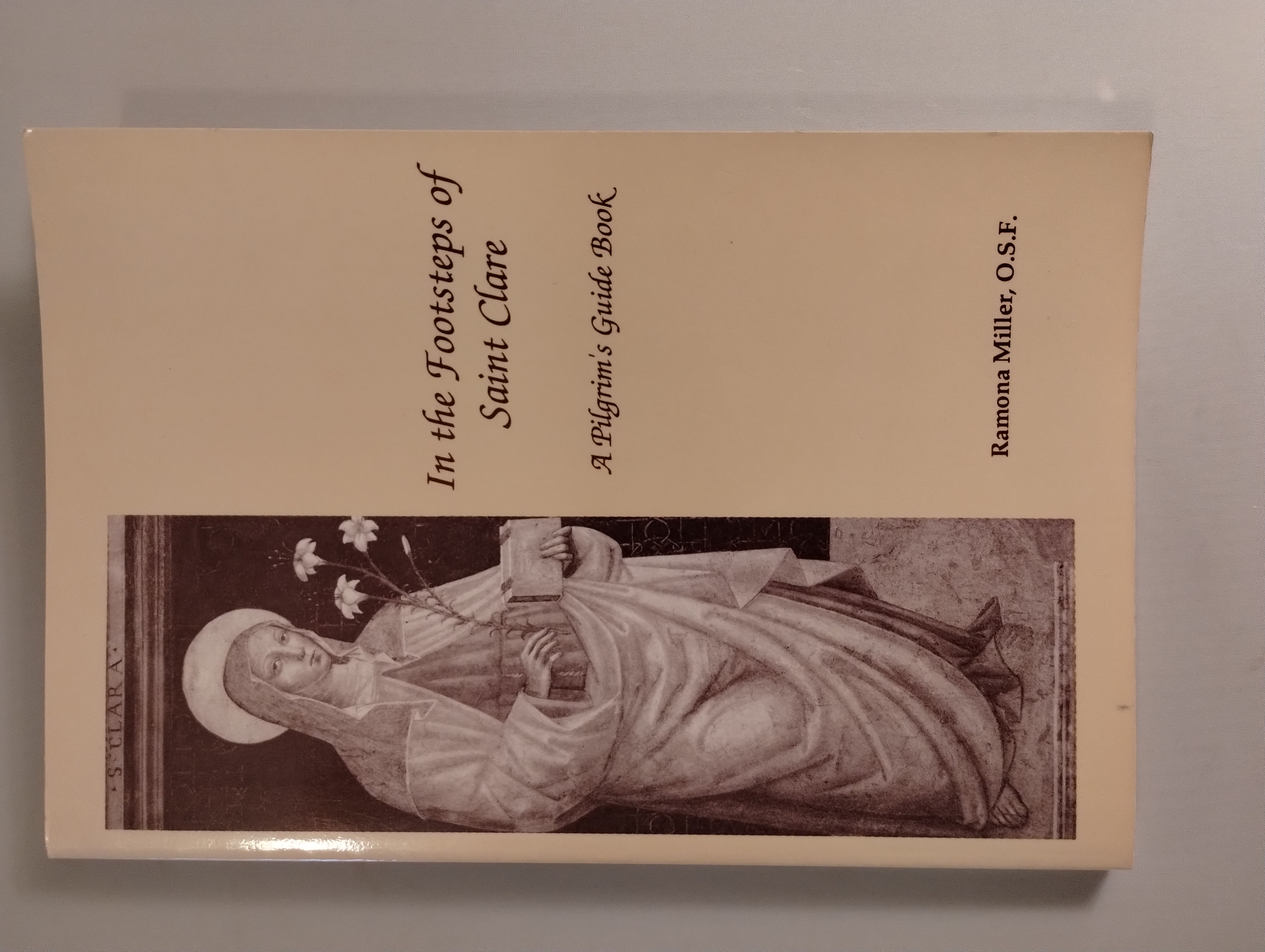 IN THE FOOTSTEPS OF SAINT CLARE