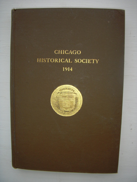 Image for Chicago Historical Society. Charter, Constitution, By-Laws, Membership List. Annual Report for the Year Ending October 31, 1914.