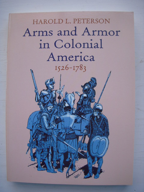 Image for Arms and Armor in Colonial America, 1526-1783